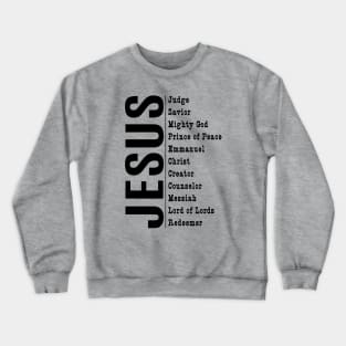 Jesus and his titles Crewneck Sweatshirt